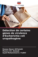 Détection de certains gènes de virulence d'Escherichia coli uropathogène (French Edition) 6208564387 Book Cover