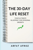 The 30-Day Life Reset: Your Ultimate Blueprint for Personal Growth B0DY88PJS4 Book Cover