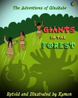 The Adventures of Gluskabe: Giants in the Forest 154545163X Book Cover