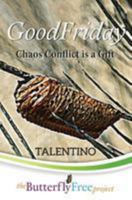 Goodfriday: Chaos Conflict Is a Gift (Book 2) 1512134813 Book Cover