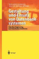 Gestaltung und Einsatz von Datenbanksystemen: Data Base Engineering und Datenbankarchitekturen B007RDH4TS Book Cover