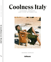 Coolness Italy: Elegance, Espresso, and a Hint of Rebellion 3961717508 Book Cover