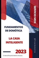 Fundamentos de Domótica: la casa inteligente B0BTXWKF1L Book Cover