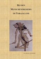 Bei den Menschenfressern im Torajaland 3752666625 Book Cover