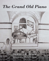 The Grand Old Piano 109804861X Book Cover