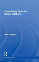 Counselling Skills for Social Workers 1138504157 Book Cover