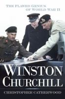 Winston Churchill: The Flawed Genius of WWII 0425225720 Book Cover