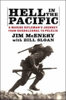 Hell in the Pacific: A Marine Rifleman's Journey from Guadalcanal to Peleliu 145165913X Book Cover