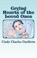 Crying Hearts of the Loved Ones 1516950283 Book Cover