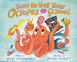 How to Get Your Octopus to School 0593205227 Book Cover