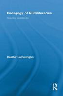 Pedagogy of Multiliteracies: Rewriting Goldilocks 0415849861 Book Cover
