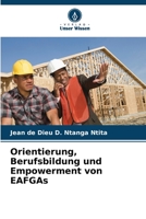 Orientierung, Berufsbildung und Empowerment von EAFGAs 6205884577 Book Cover