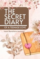 The Secret Diary of a Teenage Love B0CNZMSMQ3 Book Cover