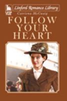 Follow Your Heart 1444803417 Book Cover