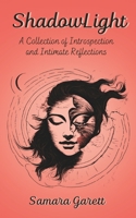 ShadowLight - A Collection of Introspection and Intimate Reflections B09GJSBCVY Book Cover