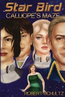 Starbird III: Calliope's Maze 0996044876 Book Cover