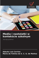 Media i nastolatki w kontekscie szkolnym: Tworzac podmiot (Polish Edition) 6206750280 Book Cover