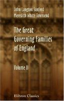 The Great Governing Families of England: Volume 2 116328971X Book Cover