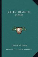 Celtic Remains 1018418903 Book Cover