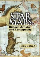 Star Maps: History, Artistry, and Cartography (Springer Praxis Books / Popular Astronomy) 3030136124 Book Cover
