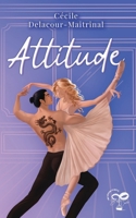 Attitude (La Compagnie) (French Edition) 295925242X Book Cover