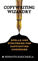 Copywriting Wizardry: Spells and Strategies for Captivating Audiences 8119210611 Book Cover