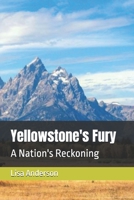 Yellowstone's Fury: A Nation's Reckoning B0GTM5697Z Book Cover