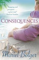 Consequences. Muriel Bolger 1444733028 Book Cover