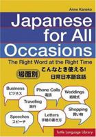 Japanese for All Occasions: The Right Word at the Right Time 0804815674 Book Cover