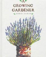 A Growing Gardener 0789300354 Book Cover