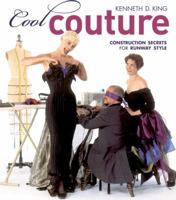 Cool Couture: Construction Secrets for Runway Style (Singer Studio) 1589233891 Book Cover
