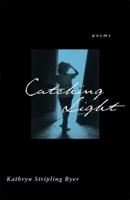 Catching Light: Poems 0807127701 Book Cover