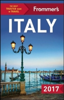 Frommer's Italy 2017 1628873183 Book Cover