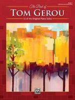 The Best of Tom Gerou, Bk 1: 12 of His Original Piano Solos 1470640996 Book Cover
