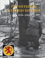 The History of the 15th (Scottish) Division 1939-1945 1783310855 Book Cover