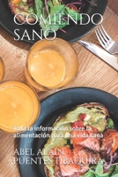 Comiendo sano: Toda la informaci�n sobre la alimentaci�n para una vida sana B08RC4BKKJ Book Cover