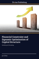 Financial Constraint and Dynamic Optimization of Capital Structure 6137353389 Book Cover