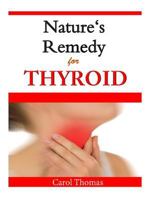 Natures Remedy for Thyroid 1500523895 Book Cover
