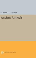 Ancient Antioch 0691625522 Book Cover