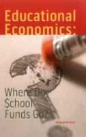 Educational Economics: Where Do School Funds Go? 0877667640 Book Cover