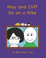 May and Cliff Go on a Hike 1797495984 Book Cover