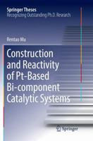 Construction and Reactivity of Pt-Based Bi-component Catalytic Systems 3662552426 Book Cover