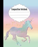 Composition Notebook: Unicorn Composition Notebook Wide Ruled 7.5 x 9.25 in, 100 pages book for kids, teens, school, students and teachers 1073096289 Book Cover