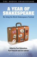 A Year of Shakespeare: Re-living the World Shakespeare Festival (The Arden Shakespeare) 1408188147 Book Cover