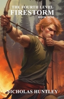 The Fourth Level - Book Nine - Firestorm B0CHGBLFK2 Book Cover