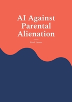 AI Against Parental Alienation 9528095038 Book Cover