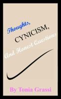 Thoughts, Cynicism, and Honest Questions 1420869612 Book Cover