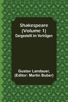 Shakespeare (Volume 1); Dargestellt im Vorträgen 9356574286 Book Cover