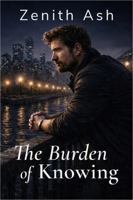The Burden of Knowing 1971881007 Book Cover