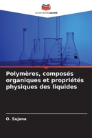 Polymères, composés organiques et propriétés physiques des liquides 6206326608 Book Cover